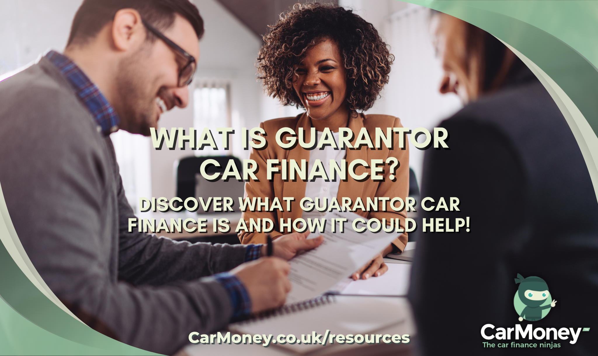 What is Guarantor Car Finance? | CarMoney.co.uk