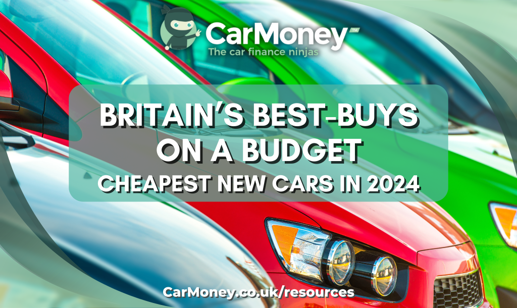 Britain's Best Buys on a Budget Cheapest New Cars 2024 CarMoney